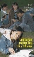 LECTURAS ENTRE LOS 12 Y 18 AÑOS de Ediciones Internacionales Universitarias, S.A.