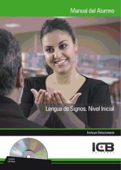 Lengua de signos : nivel inicial de Interconsulting Bureau, S.L. (ICB EDITORES)