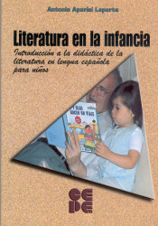 Literatura en la infancia. Introducción a la didáctica de la literatura en lengua española para niños