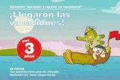 Llegaron las vacaciones, 3 años