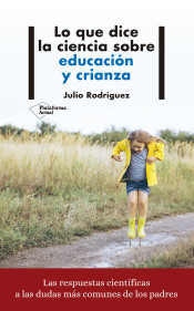 Lo que dice la ciencia sobre educación y crianza de Plataforma Editorial S.L.