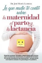 Lo que nadie te contó sobre la maternidad, el parto y la lactancia de ARCOPRESS