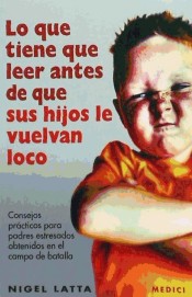 LO QUE TIENE QUE LEER ANTES DE QUE SUS HIJOS LE VUELVAN LOCO