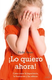 ¡Lo quiero ahora! de Ediciones Oniro, S.A.