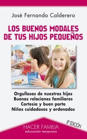 Los buenos modales de tus hijos pequeños de Ediciones Palabra, S.A.