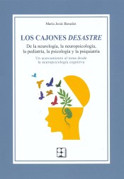 Los cajones desastre: de la neurología, la neuropsicología, la pediatría, la psicología y la psiquiatría