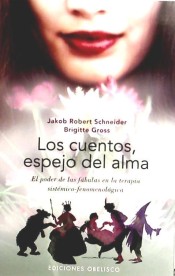 Los cuentos, espejo del alma: el poder de las fábulas en la terapia sistémico-fenomenológica de Ediciones Obelisco, S.L.