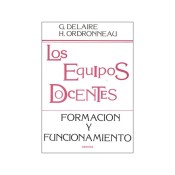 Los equipos docentes: formación y funcionamiento