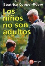 LOS NIÑOS NO SON ADULTOS