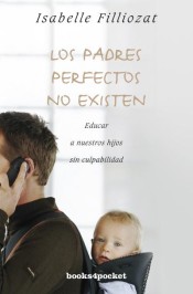 Los padres perfectos no existen de Books4pocket