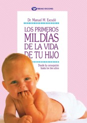 LOS PRIMEROS MIL DÍAS DE LA VIDA DE TU HIJO de Tibidabo Ediciones, S.A.
