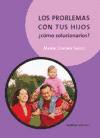 Los problemas con tus hijos: ¿cómo solucionarlos? de Mandala Ediciones, S.A.