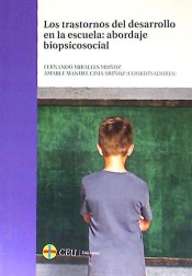 Los trastornos del desarrollo en la escuela: abordaje biopsicosocial de CEU Ediciones