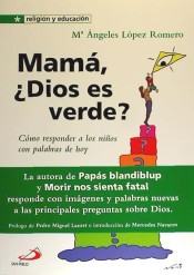 Mamá, ¿Dios es verde?