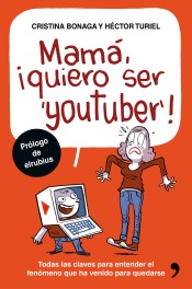 Mamá, quiero ser youtuber de Ediciones Temas de Hoy