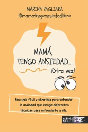 Mamá, tengo ansiedad... ¡otra vez!