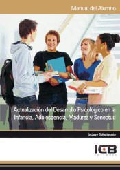 Manual actualización del desarrollo psicológico en la infancia, adolescencia, madurez y senectud