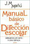 MANUAL BÁSICO DE DIRECCIÓN ESCOLAR. Dirigir es un arte y una ciencia