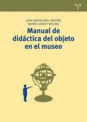 Manual de didáctica del objeto en el museo de Ediciones Trea, S.L.