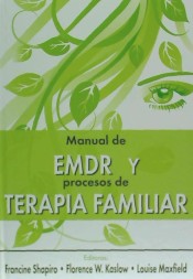 Manual de EMDR y procesos de terapia familiar de Ediciones Pléyades, S.A.