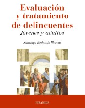 Manual de evaluación y tratamiento de delincuentes: Jóvenes y adultos de Ediciones Pirámide