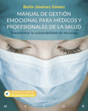 Manual de gestión emocional para médicos y profesionales de la salud. Transformar la vulnerabilidad en recursos de Desclée De Brouwer