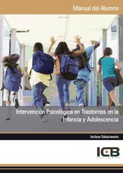 Manual intervención psicológica en trastornos en la infancia y adolescencia de ICB Editores