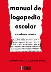 Manual de logopedia escolar, un enfoque práctico