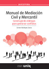 Manual de Mediación Civil y Mercantil. Cómo resolver conflictos mediante el diálogo