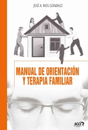 Manual de orientación y terapia familiar de ACCI (Asociación Cultural y Científica Iberoamericana)