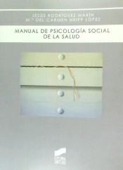Manual de psicología social de la salud de Editorial Síntesis, S.A.