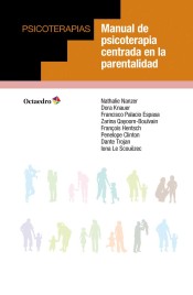 Manual de psicoterapia centrada en la parentalidad de Editorial Octaedro, S.L.