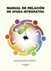 Manual de relación de ayuda integrativa de Punto Rojo Libros, S.L.