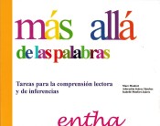 Más allá de las Palabras. Tareas para la comprensión lectora y de inferencias de Entha