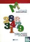 MATEMATICAS 16 - Fracciones, operaciones y problemas. Iniciación a la divisibilidad