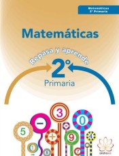 MATEMATICAS 2ºEP 16 REPASA Y APRENDE de Aralia XXI Ediciones