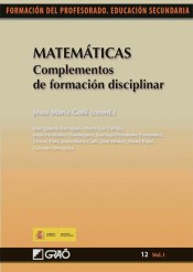 Matemáticas: complementos de formación disciplinar. Vol I de Editorial Graó