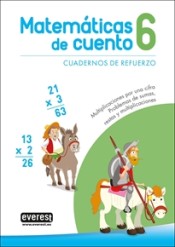 MATEMATICAS DE CUENTO 6 MULTIPLICACIONES POR UNA CIFRA de PARANINFO S.A. -TXT-