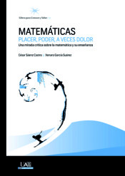 Matemáticas : placer, poder, a veces dolor : una mirada crítica sobre la matemática y su enseñanza de UAM Ediciones