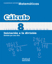 Matemáticas Primaria Cuadernos de Cálculo 8 de Oxford University Press