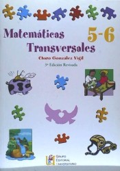 Matemáticas transversales, 5 y 6 Educación Primaria de Grupo Editorial Universitario