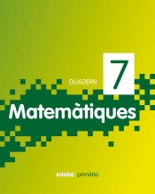 Matemàtiques, 3º Primaria. Quadern 7 de Edebé