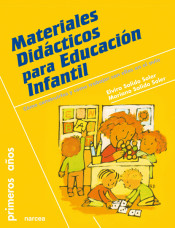 MATERIALES DIDÁCTICOS PARA EDUCACIÓN INFANTIL. Cómo construirlos y cómo trabajar con ellos en el aula de Narcea Ediciones