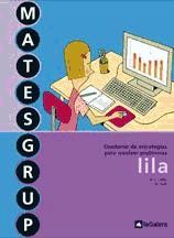 Matesgrup Lila, 6º Primaria: Cuaderno de estrategias para resolver problemas de La Galera, S.A.U.