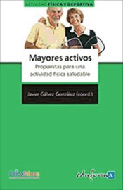 Mayores Activos. Propuestas para una actividad física saludable