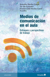 Medios de comunicación en el aula: enfoques y perspectivas de trabajo