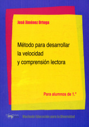 Método para desarrollar la velocidad y comprensión lectora: para alumnos de 1.º