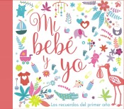 Mi bebé y yo. Los recuerdos del primer año de Editorial Bruño