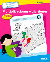 Mi cuaderno de ejercicios. Multiplicaciones y divisiones 8-9 años de Ballon