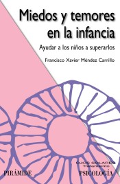 Miedos y temores en la infancia: ayudar a los niños a superarlos